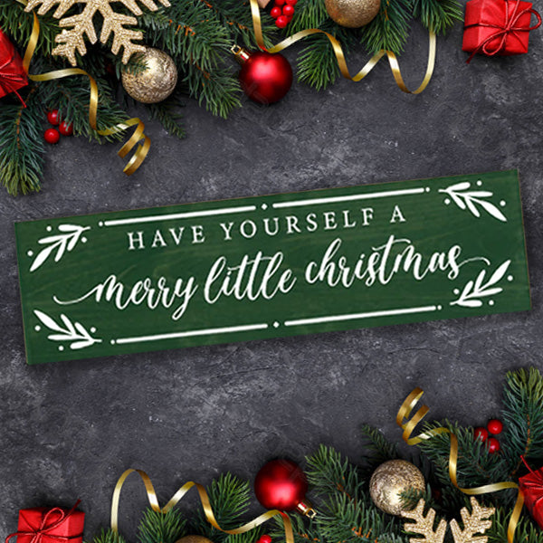 HAVE YOURSELF A MERRY LITTLE CHRISTMAS