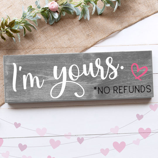 I'M YOURS