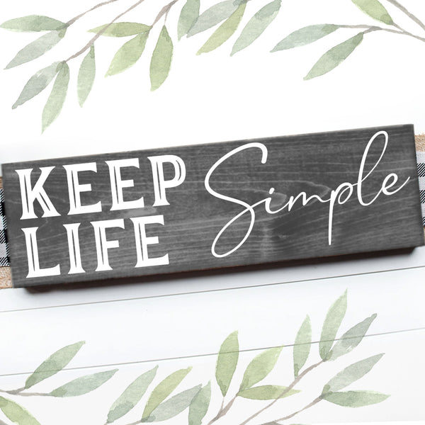 KEEP LIFE SIMPLE