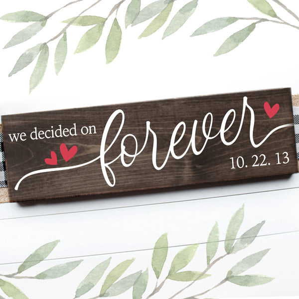 WE DECIDED ON FOREVER