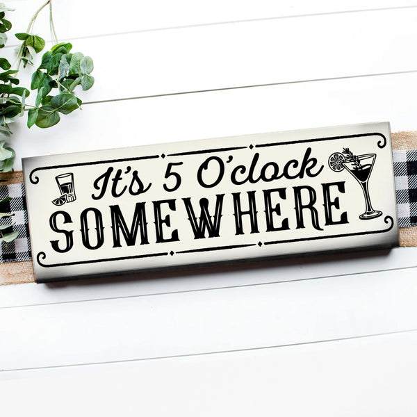 IT'S FIVE O'CLOCK SOMEWHERE