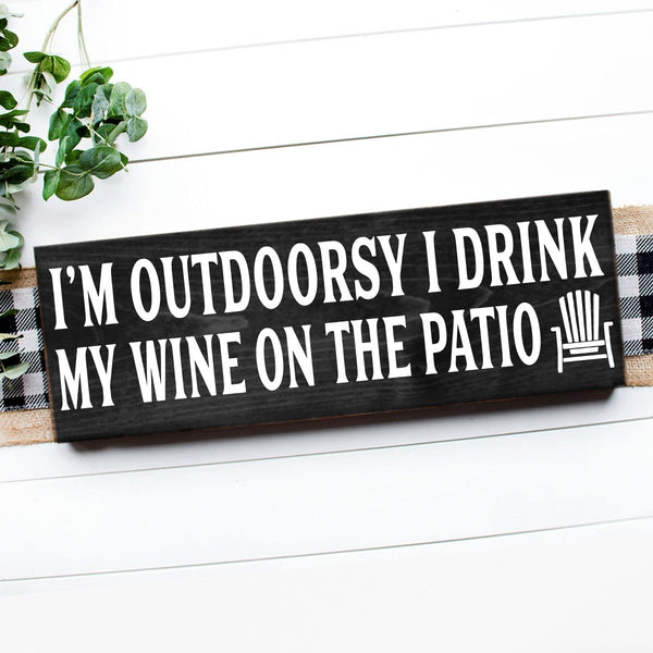 I'M OUTDOORSY (CUSTOM DRINK)