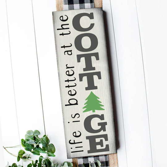 LIFE IS BETTER AT THE COTTAGE