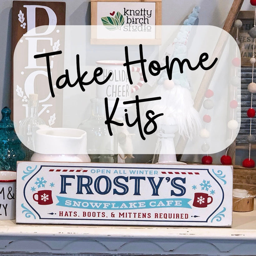 TAKE HOME KITS