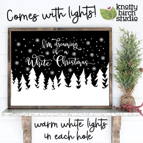 I'm Dreaming of a White Christmas Sign ••WITH LIGHTS••