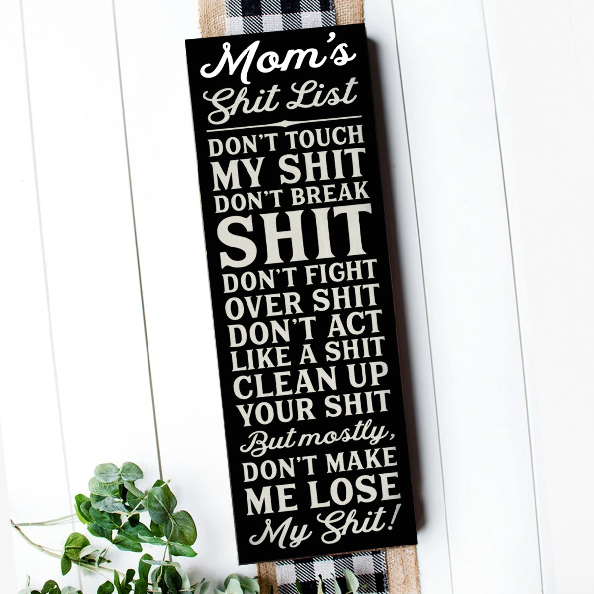 MOM'S SHIT LIST