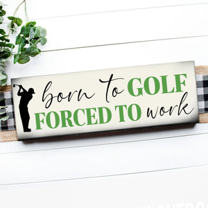 BORN TO GOLF -Oak Taphouse Oct. 16th