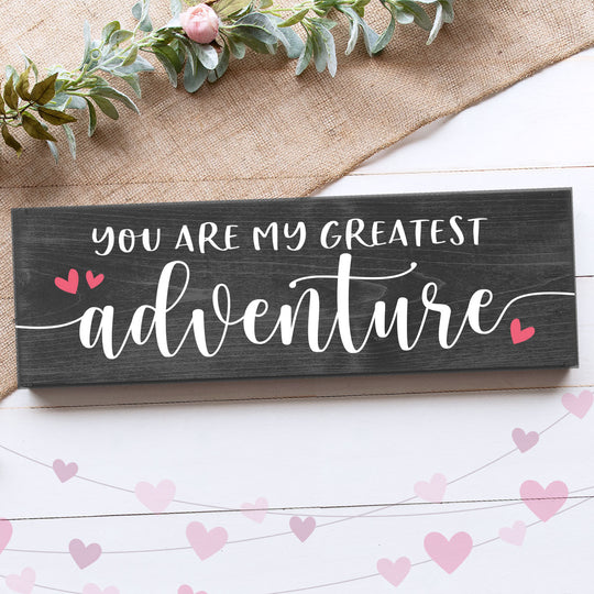 YOU ARE MY GREATEST ADVENTURE